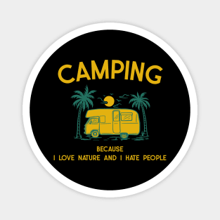 Funny Camping Sayings, I Love Nature and I Hate People Magnet